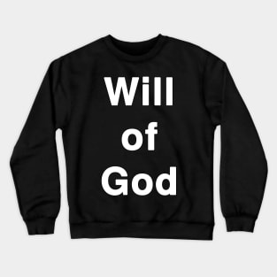 Will of God Bible Verse Typography Crewneck Sweatshirt